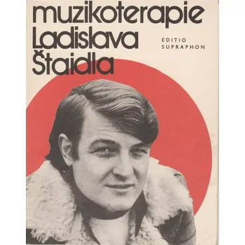 Zpěvník Muzikoterapie Ladislava Štaidla