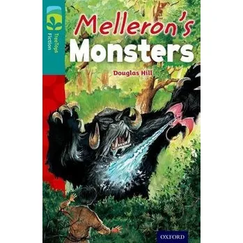 Cizí jazyk Oxford Reading Tree TreeTops Fiction: Level 16: Melleron's Monsters - Hill, Douglas