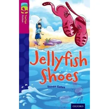 Cizí jazyk Oxford Reading Tree TreeTops Fiction: Level 10 More Pack A: Jellyfish Shoes - Gates, Susan