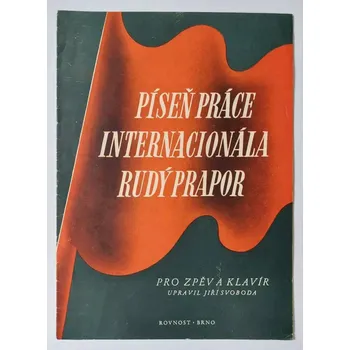 Píseň práce , Internacionála , Rudý prapor