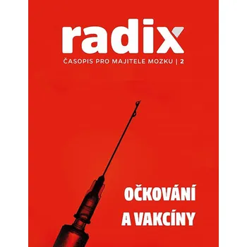 Časopis Radix 2: OČKOVÁNÍ A VAKCÍNY