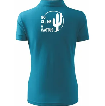 Go climb a cactus - Polokošile dámská Pique Polo - S ( Tmavý tyrkys )