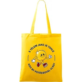 S tělem jako tohle, kdo by potřeboval vlasy - Taška bavlněná - 42 x 38 cm ( Žlutá )