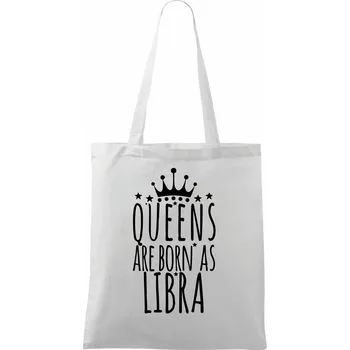 Queens are born as Libra - Váhy - Taška bavlněná - 42 x 38 cm ( Bílá )