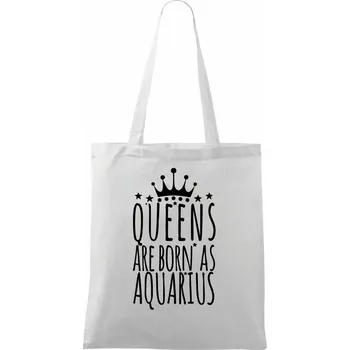 Queens are born as Aquarius - Vodnář - Taška bavlněná - 42 x 38 cm ( Bílá )