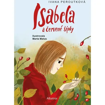 Isabela a červené šípky - Ivana Peroutková (2024, pevná)