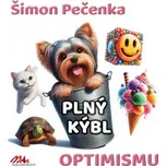Plný kýbl optimismu - Šimon Pečenka…