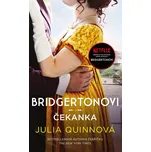 Bridgertonovi: Čekanka - Julia Quinnová…