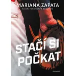 Stačí si počkat - Mariana Zapata (2024,…
