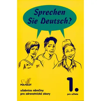 Německý jazyk Sprechen Sie Deutsch? 1: Učebnice němčiny pro zdravotnické obory: Kniha pro učitele - Doris Dusilová [DE] (2013, brožovaná)