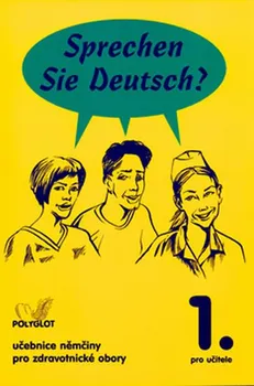 Německý jazyk Sprechen Sie Deutsch? 1: Učebnice němčiny pro zdravotnické obory: Kniha pro učitele - Doris Dusilová [DE] (2013, brožovaná)