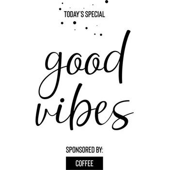 Plakát Plakát, Obraz - Today’s Special GOOD VIBES Sponsored by Coffee, Melanie Viola