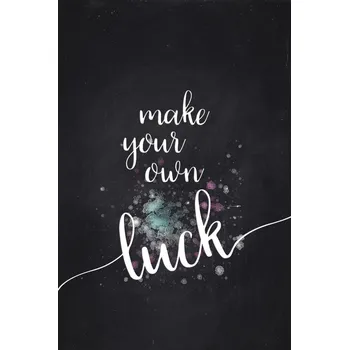 Plakát Plakát, Obraz - Make Your Own Luck, Melanie Viola