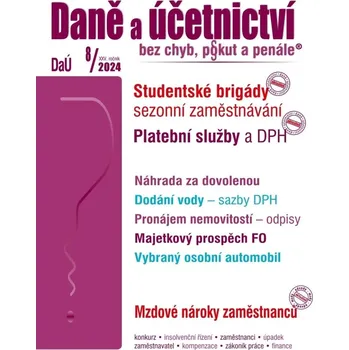 Daně a účetnictví bez chyb, pokut a penále 8/2024