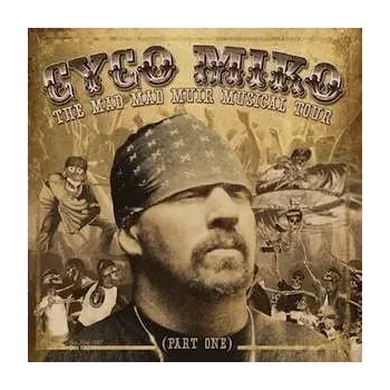 Zahraniční hudba CD Cyco Miko: The Mad Mad Muir Musical Tour (Part One) 2020