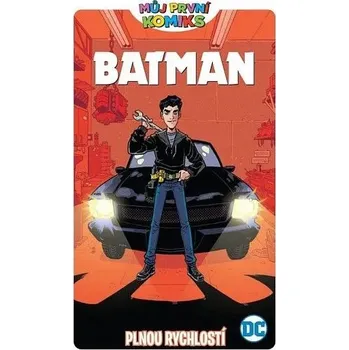 Batman Plnou rychlostí. Shea Fontanová