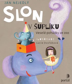 Pohádka Slon v šuplíku: Veselé pohádky ze zoo - Jan Nejedlý (2024, pevná)