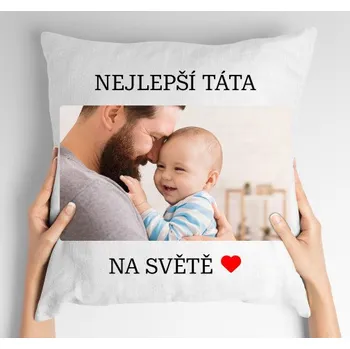 Dekorativní polštářek Polštář s vlastním potiskem pro tatínka
