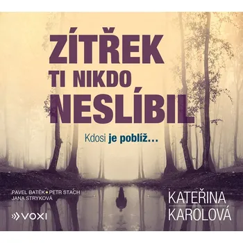 Zítřek ti nikdo neslíbil - Kateřina Karolová (AudioCD)
