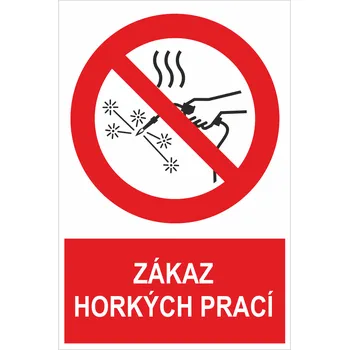 Zákaz horkých prací ISO 7010 samolepící PVC fólie 300 x 200 mm