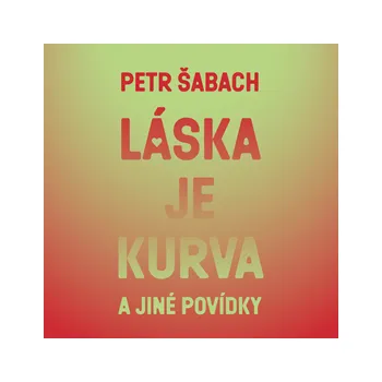Láska je kurva a jiné povídky MP3 download