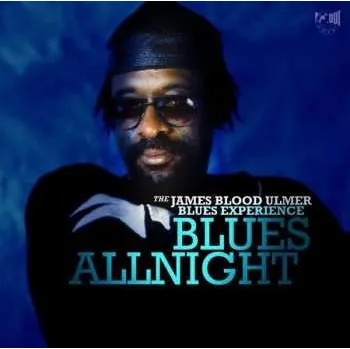 Zahraniční hudba CD The James Blood Ulmer Blues Experience: Blues Allnight 2015