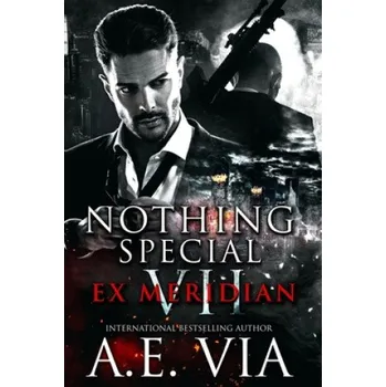 Nothing Special VII: EX Meridian – Sue Laybourn,Jay Aheer,A. E. Via (EN)