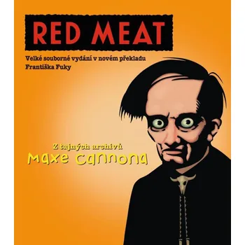 Red Meat: Z tajných archivů Maxe…