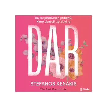 103 inspirativních příběhů, které ukazují, že život je DAR MP3 download