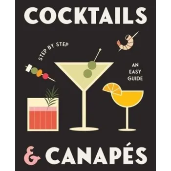 Cocktails and Canapes Step by Step: An Easy Guide - Rockpool