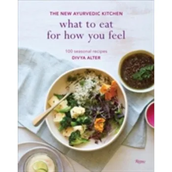 What To Eat For How You Feel - Alter, Divya