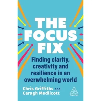 The Focus Fix - Griffiths, Chris