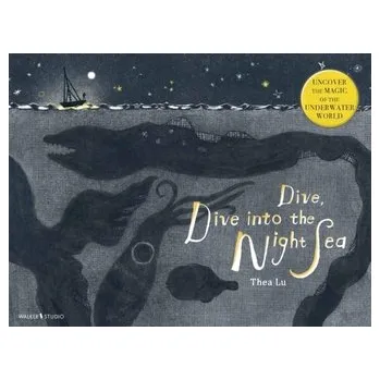 Kniha Dive, Dive into the Night Sea - Thea