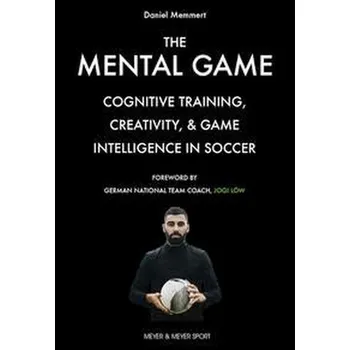The Mental Game - Memmert, Daniel