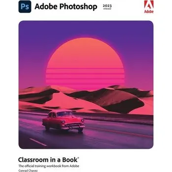 Adobe Photoshop Classroom in a Book (2023 release) - Chavez Conrad