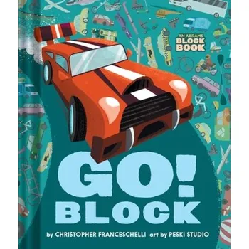 Go Block (An Abrams Block Book) - Franceschelli, Christopher