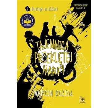 Detektywi na kółkach T.2 Tajemnica przeklętej.. - Marcin Kozioł