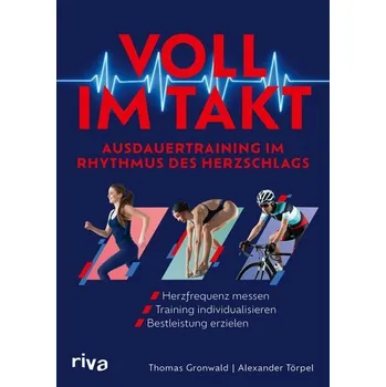 Voll im Takt - Ausdauertraining im Rhythmus des Herzschlags - Gronwald, Thomas