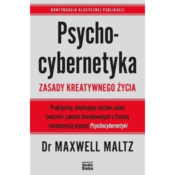 Psychocybernetyka. Zasady kreatywnego życia - Maxwell Maltz