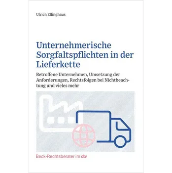 Unternehmerische Sorgfaltspflichten in der Lieferkette - Ellinghaus, Ulrich