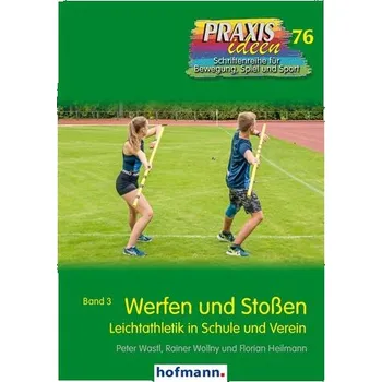 Werfen und Stoßen - Wastl, Peter