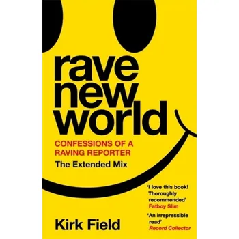 Rave New World - Field, Kirk