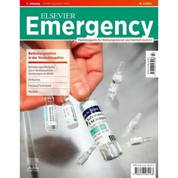 ELSEVIER Emergency. Betäubungsmittel in der Vorabdelegation. 3/2024: Fachmagazin für Rettungsdienst und Notfallmedizin - Gollwitzer, Jürgen