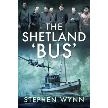Cestování The Shetland 'Bus' - Wynn, Stephen [EN] (2023, Taschenbuch, Pen & Sword Books Ltd)