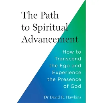 Osobní rozvoj The Path to Spiritual Advancement - David R. Hawkins
