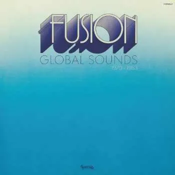 Zahraniční hudba LP Various: Fusion Global Sounds (1970-1983) 2022 1966 1993 Vinyl