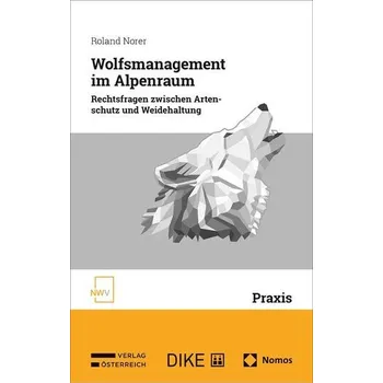 Wolfsmanagement im Alpenraum - Norer, Roland