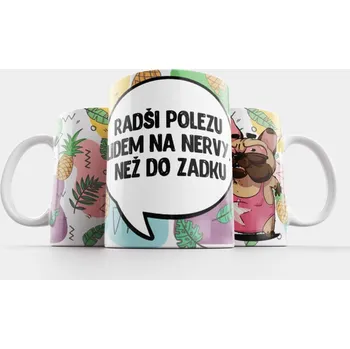 Hrnek Radši polezu lidem na nervy, než do zadku - Žlutá