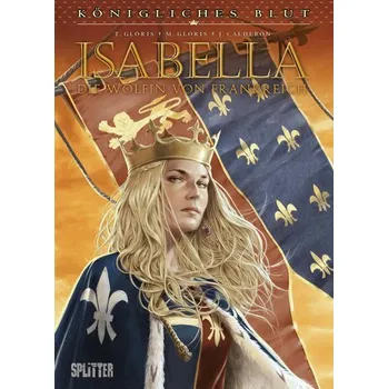 Komiks pro dospělé Königliches Blut: Isabella. Gesamtausgabe - Gloris, Thierry
