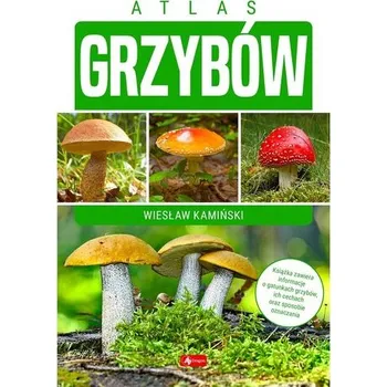 Atlas grzybów - praca zbiorowa